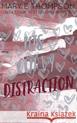 His Curvy Distraction: Discreet Special Edition Mary E. Thompson 9781967463336 Blueyed Press - książka