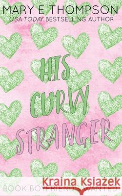 His Curvy Stranger: Discreet Special Edition Mary E. Thompson 9781967463305 Blueyed Press - książka