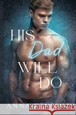 His Dad Will Do Anna Kensing 9781959268055 Kensing Books - książka