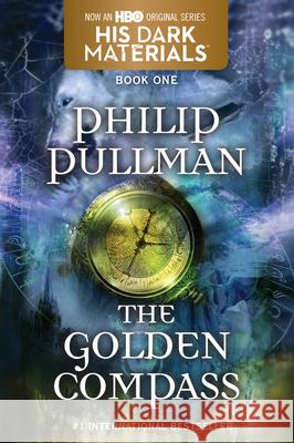 His Dark Materials: The Golden Compass (Book 1) Pullman, Philip 9780375823459 Alfred A. Knopf Books for Young Readers - książka