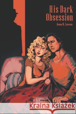 His Dark Obsession: A Phantom of The Opera Tale Jenna K. Lawson 9781072534693 Independently Published - książka