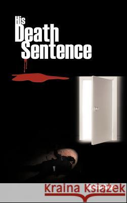 His Death Sentence Tabitha Greer 9781463441524 Authorhouse - książka