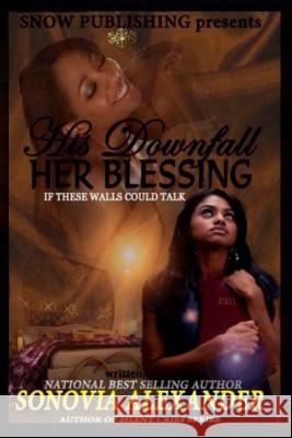 His Downfall Her Blessing Sonovia Alexander Sha Cole 9781514764848 Createspace - książka