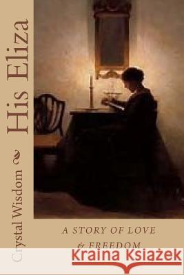 His Eliza Crystal Wisdom 9781548433741 Createspace Independent Publishing Platform - książka