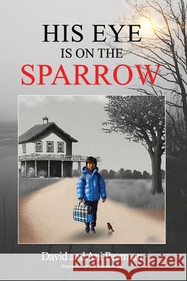 His Eye Is On The Sparrow David Pearman Ani Pearman 9781637464038 Kharis Publishing - książka