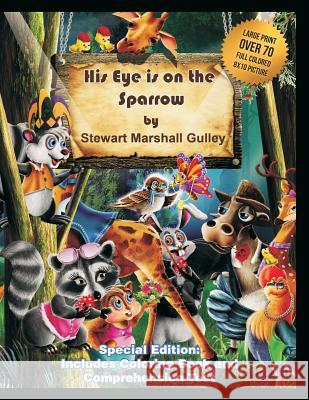 His Eye is on the Sparrow Gulley, Stewart Marshall 9781928561071 Gulley Institute of Creative Learning, Incorp - książka