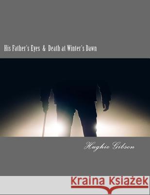 His Father's Eyes: A Pine Bluff Mystery Hughie Gibson 9781523614844 Createspace Independent Publishing Platform - książka