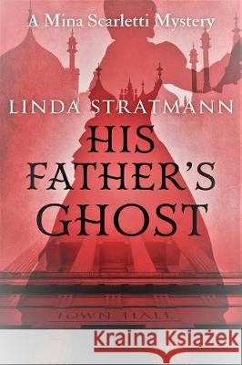 His Father's Ghost Linda Stratmann 9781800550155 Sapere Books - książka