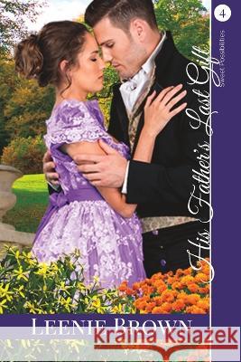 His Father\'s Last Gift: A Darcy and Elizabeth Variation Leenie Brown 9781990607233 Leenie B Books - książka