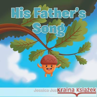 His Father's Song Jessica Justus 9781685569259 Trilogy Christian Publishing - książka