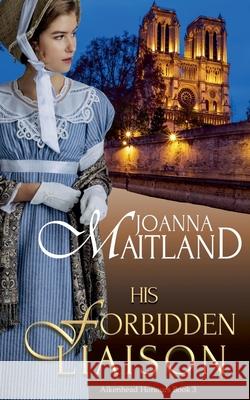 His Forbidden Liaison Joanna Maitland 9781913915346 Joanna Maitland Independent - książka