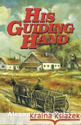 His Guiding Hand Alexander S. Fulop 9781479604128 Teach Services - książka