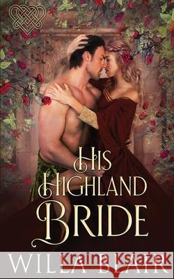 His Highland Bride Willa Blair 9781648390999 Oliver-Heber Books - książka