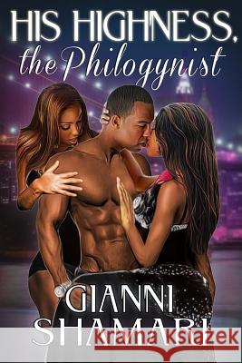 His Highness, the Philogynist Gianni Shamari 9781979503488 Createspace Independent Publishing Platform - książka