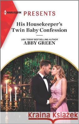 His Housekeeper\'s Twin Baby Confession Abby Green 9781335592712 Harlequin Presents - książka