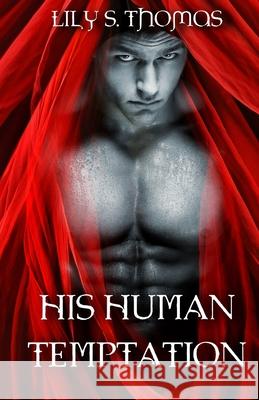 His Human Temptation: SciFi Alien Romance Thomas, Lily 9781720241027 Independently Published - książka