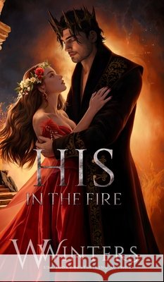 His In The Fire: Artist Rendition Winters, W. 9798898613075 Willow Winters Publishing LLC - książka