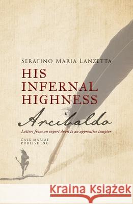 His Infernal Highness Arcibaldo Serafino Maria Lanzetta 9781838478575 Voice of the Family - książka