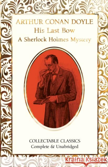 His Last Bow Sir Arthur Conan Doyle 9781804175620 Flame Tree Publishing - książka