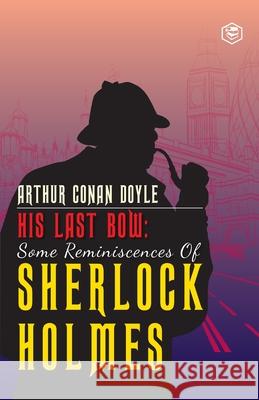 His Last Bow Arthur Conan Doyle 9789390575022 Sanage Publishing House - książka
