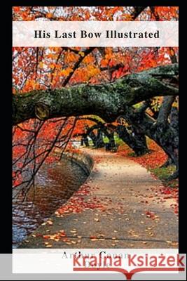 His Last Bow Illustrated Doyle Arthur Conan Doyle 9798462365652 Independently published - książka