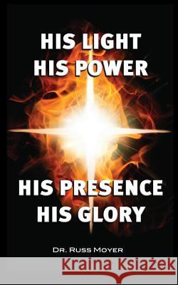 His Light, His Power, His Presence, His Glory Russ Moyer 9781950398027 McDougal & Associates - książka