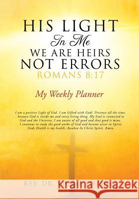 His Light in Me We Are Heirs Not Errors Romans 8: 17 REV Dr Vickie Fothen 9781629521978 Xulon Press - książka