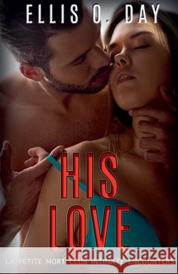 His Love Ellis O Day 9781393574323 Draft2digital - książka