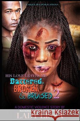 His Love Leaves Me Battered, Broken & Bruised 2 Maria Harrison Lady Lissa 9781723897320 Independently Published - książka
