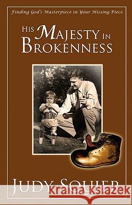 His Majesty In Brokenness Squier, Judy 9781453677148 Createspace - książka