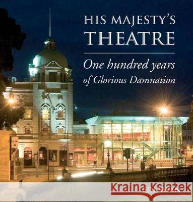 His Majesty's Theatre: One Hundred Years of Glorious Damnation Edi Swan 9781845021368 Bonnier Books Ltd - książka
