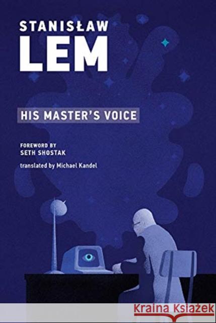 His Master's Voice Stanislaw Lem Seth Shostak Michael Kandel 9780262538459 MIT Press Ltd - książka