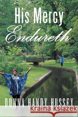 His Mercy Endureth Donna Handy Hussey 9781483640167 Xlibris Corporation - książka