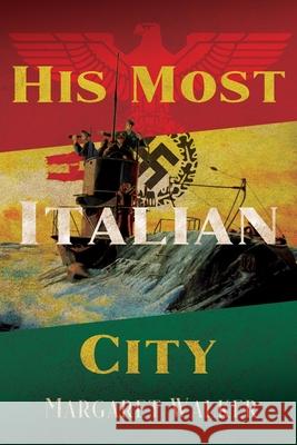 His Most Italian City Margaret Walker 9781946409942 Penmore Press LLC - książka
