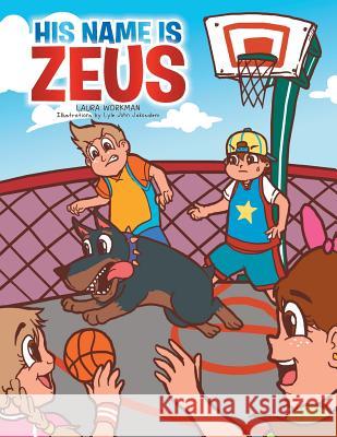 His Name Is Zeus Laura Workman 9781483698038 Xlibris Corporation - książka