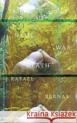 His Name Was Death Rafael Bernal Kit Schluter 9780811230834 New Directions Publishing Corporation - książka
