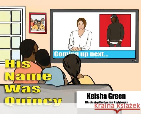 His Name Was Quincy Keisha Green 9781735334516 Jdx Publishing Company LLC - książka