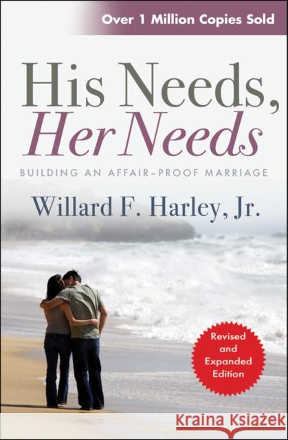 His Needs, Her Needs: Building an affair-proof marriage Willard F. Harley 9780857210777 SPCK Publishing - książka