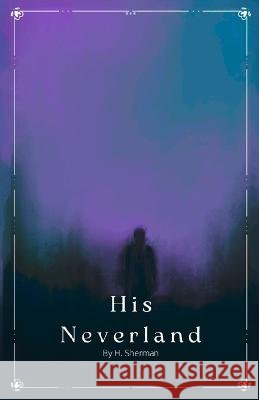 His Neverland Mercedes Amarant Mia Dorsch H Sherman 9798377754404 Independently Published - książka