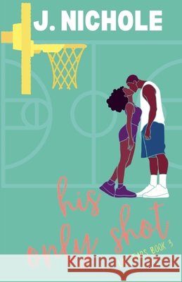 His Only Shot J Nichole 9798224339105 Not the Last Page - książka