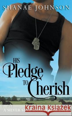 His Pledge to Cherish Shanae Johnson 9798201495541 Those Johnson Girls - książka