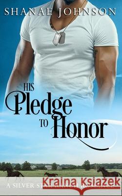 His Pledge to Honor Shanae Johnson 9781954181274 Those Johnson Girls - książka