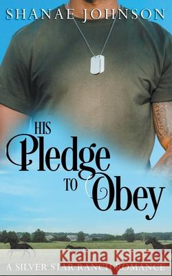 His Pledge to Obey Shanae Johnson 9798201275358 Those Johnson Girls - książka