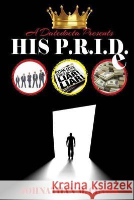 His P.R.I.D.E.: The Datedocta MR Johnathan/ Clark 9781533110725 Createspace Independent Publishing Platform - książka