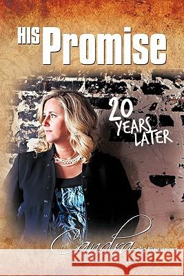 His Promise . . . 20 Years Later Niswanger, Candra Colla 9781449705633 WestBow Press - książka
