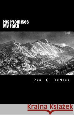 His Promises My Faith Paul G. Deneui 9781499663167 Createspace - książka