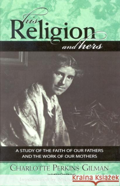 His Religion and Hers Charlotte Perkins Gilman 9780759103863 Altamira Press - książka