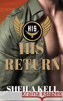 His Return Sheila Kell 9781509256587 Wild Rose Press - książka