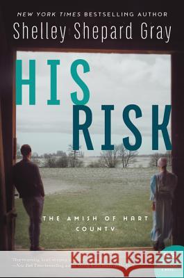 His Risk: The Amish of Hart County Shelley Shepard Gray 9780062819871 William Morrow & Company - książka