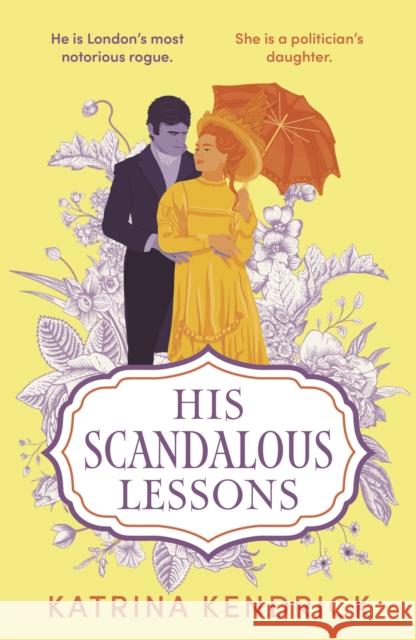 His Scandalous Lessons Katrina Kendrick 9781837930975 Head of Zeus - książka